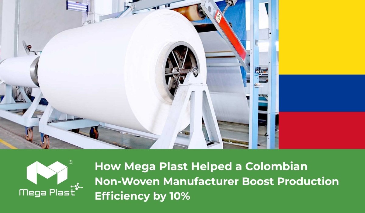 How Mega Plast Helped a Colombian Non-Woven Manufacturer Boost Production Efficiency by 10% Cover